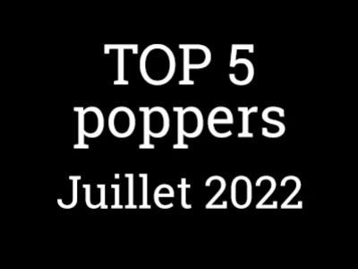 TOP Poppers Juillet 2022 selon vos avis !