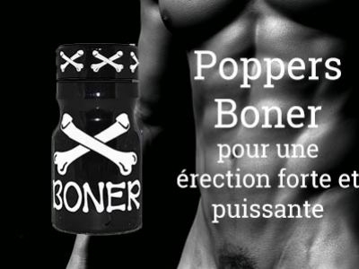 Poppers Boner : pour une érection intense et puissante