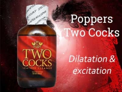 Nouveau poppers Two Cocks : dilatation et excitation