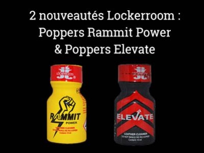 Poppers Rammit Power et Elevate de Lockerroom : dilatation au rendez-vous