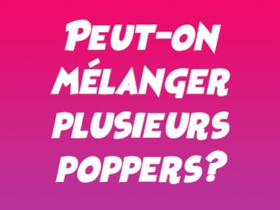 Peut-on mélanger plusieurs poppers ? Guide complet et conseils de sécurité
