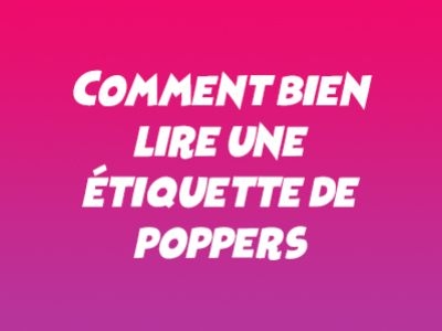 Comment bien lire une étiquette de poppers : guide complet 2025